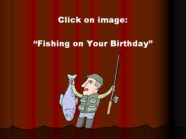 presentation2.pptfish.jpg OUT FISHING!
